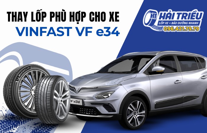 Lốp cho xe VinFast VF e34 | Bảng giá & Tư vấn lốp phù hợp